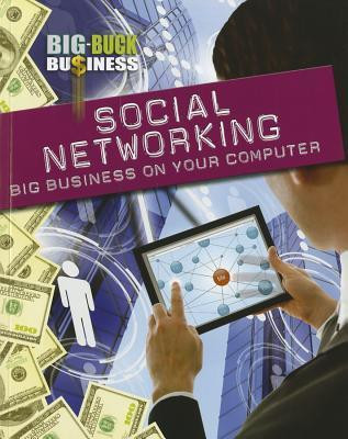 Social Networking: Big Business on Your Computer - 9781433977688 by Nick Hunter, 9781433977688