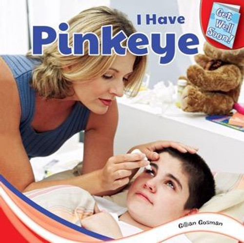 I Have Pinkeye by Gillian Houghton Gosman, 9781448874101