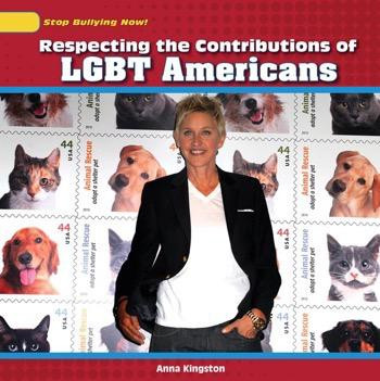 Respecting the Contributions of LGBT Americans by Anna Kingston, 9781448874460
