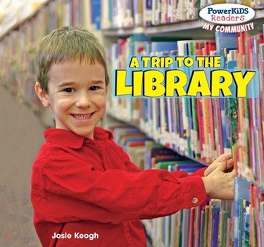 A Trip to the Library - 9781448874811 by Josie Keogh, 9781448874811