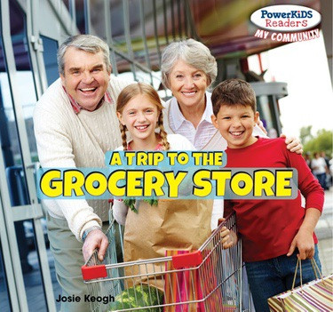 A Trip to the Grocery Store - 9781448874828 by Josie Keogh, 9781448874828