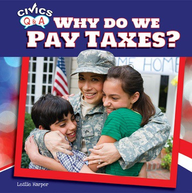 Why Do We Pay Taxes? - 9781448875078 by Leslie Harper, 9781448875078