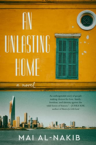 An Unlasting Home (A Novel) - 9780063135109 by Mai Al-Nakib