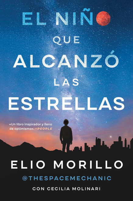 The Boy Who Reached for the Stars \ El niño que alcanzó las estrellas (Sp. ed.) (Spanish Edition) by Elio Morillo, Cecilia Molinari, 9780063214354