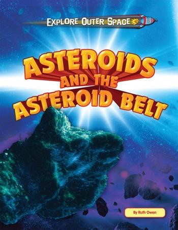 Asteroids and the Asteroid Belt - 9781448880737 by Ruth Owen, 9781448880737