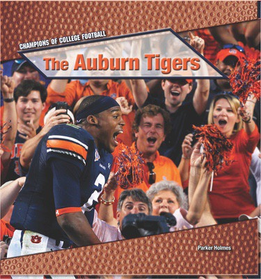 The Auburn Tigers - 9781448891979 by Parker Holmes, 9781448891979