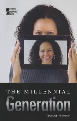 The Millennial Generation - 9780737763270 by David M. Haugen, Susan Musser, 9780737763270