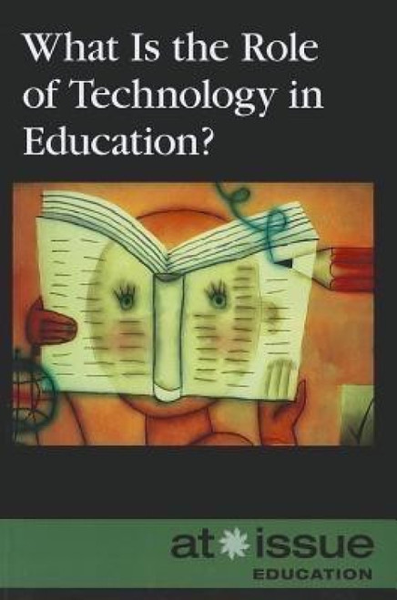 What Is the Role of Technology in Education? - 9780737762181 by Judeen Bartos