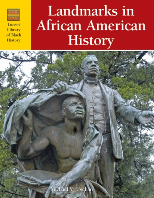 Landmarks in African American History by Michael V. Uschan, 9781420509212