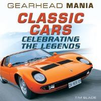 Classic Cars (Celebrating the Legends) by Tim Slade, 9781448892105