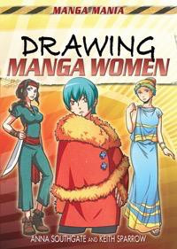 Drawing Manga Women - 9781448892396 by Anna Southgate, Yishan Li, 9781448892396