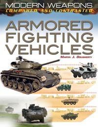 Armored Fighting Vehicles by Martin J. Dougherty, 9781448892440