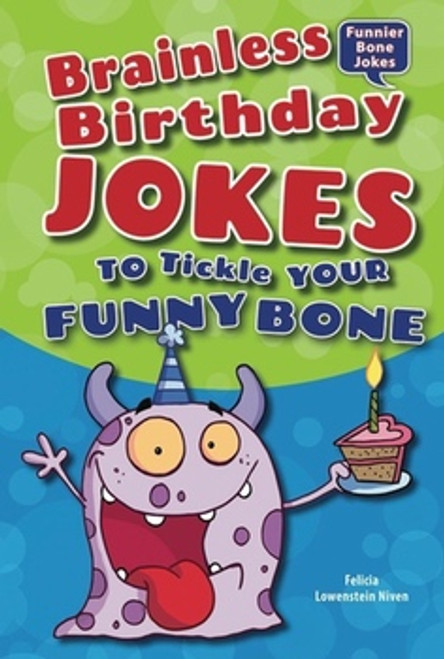 Brainless Birthday Jokes to Tickle Your Funny Bone by Felicia Lowenstein Niven, 9780766041219