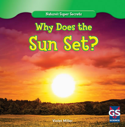 Why Does the Sun Set? - 9781433981807 by Violet Miller, 9781433981807
