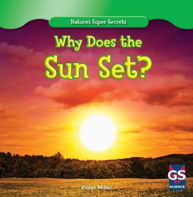 Why Does the Sun Set? - 9781433981814 by Violet Miller, 9781433981814