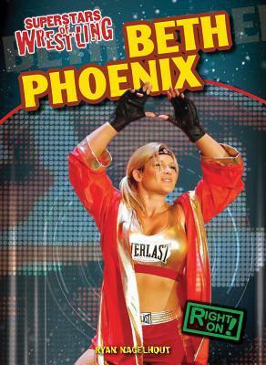 Beth Phoenix - 9781433985133 by Ryan Nagelhout, 9781433985133