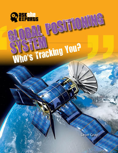 Global Positioning System: Who's Tracking You? by Leon Gray, 9781433986390