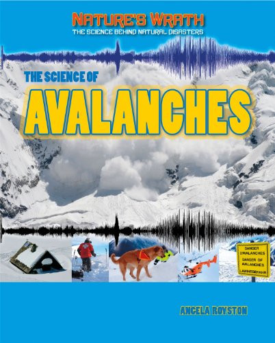The Science of Avalanches by Louise Spilsbury, 9781433986512