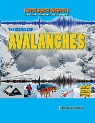 The Science of Avalanches - 9781433986529 by Louise Spilsbury, 9781433986529