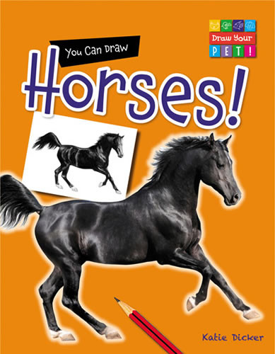 You Can Draw Horses! by Katie Dicker, Mike Saunders, 9781433987434