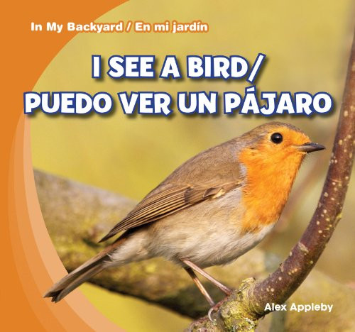 I See a Bird / Puedo ver un pájaro by Alex Appleby, 9781433987908