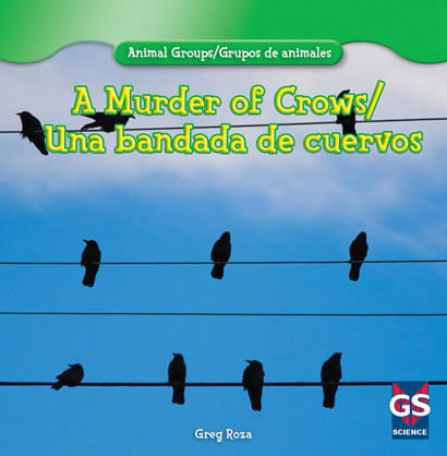 A Murder of Crows / Una bandada de cuervos (Bilingual Edition) by Greg Roza, 9781433988066