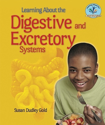 Learning About the Digestive and Excretory Systems - 9781464402357 by Susan Dudley Gold, 9781464402357