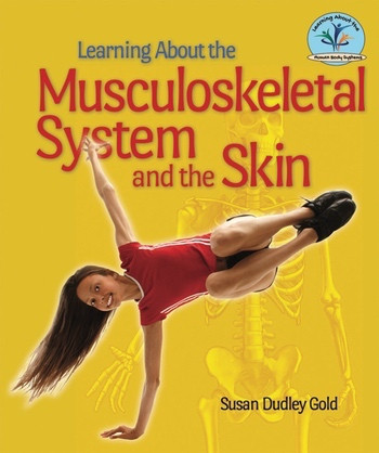 Learning About the Musculoskeletal System and the Skin - 9781464402395 by Susan Dudley Gold, 9781464402395