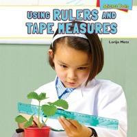 Using Rulers and Tape Measures - 9781448896882 by Lorijo Metz, 9781448896882