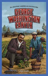 George Washington Carver - 9781477700785 by Jane H. Gould, 9781477700785