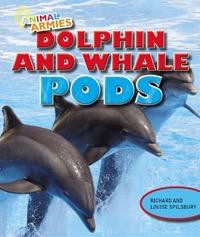 Dolphin and Whale Pods - 9781477703052 by Louise Spilsbury, Richard Spilsbury, 9781477703052