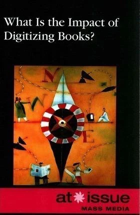 What Is the Impact of Digitizing Books? - 9780737761665 by Louise I. Gerdes, 9780737761665
