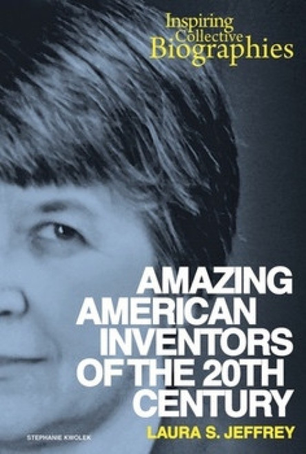 Amazing American Inventors of the 20th Century by Laura S. Jeffrey, 9780766041622