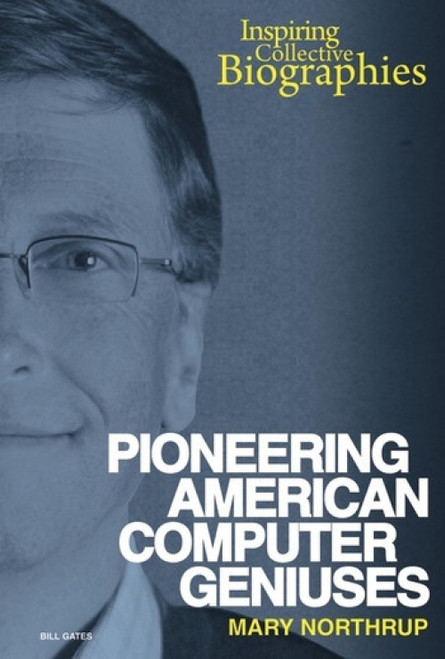 Pioneering American Computer Geniuses by Mary Northrup, 9780766041677