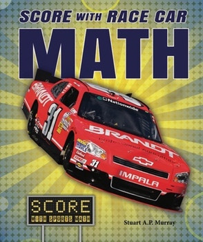Score with Race Car Math by Stuart A. P. Murray, 9780766041776