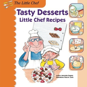 Tasty Desserts (Little Chef Recipes) by Mercedes Segarra, 9780766042612