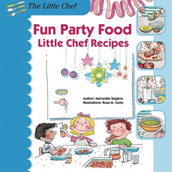 Fun Party Food (Little Chef Recipes) by Mercedes Segarra, 9780766042629
