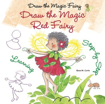 Draw the Magic Red Fairy by Rosa M. Curto, 9780766042674