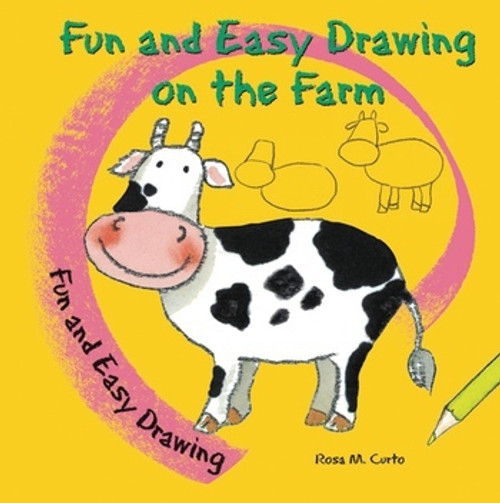 Fun and Easy Drawing on the Farm by Rosa M. Curto, 9780766060371