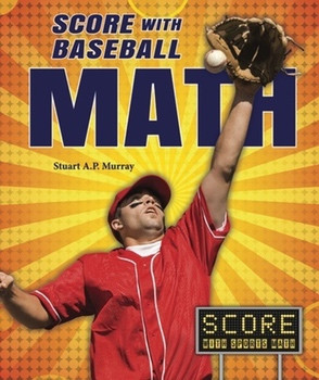 Score with Baseball Math - 9781464402876 by Stuart A. P. Murray, 9781464402876