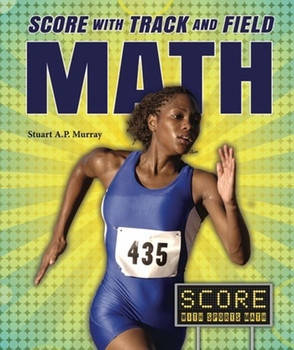 Score with Track and Field Math - 9781464402913 by Stuart A. P. Murray, 9781464402913