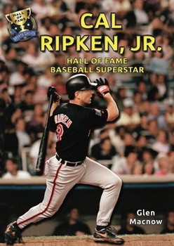 Cal Ripken, Jr. (Hall of Fame Baseball Superstar) by Glen Macnow, 9781622850204