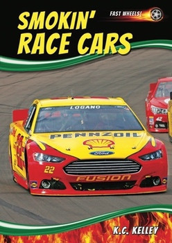 Smokin' Race Cars by K. C. Kelley, 9781622850952