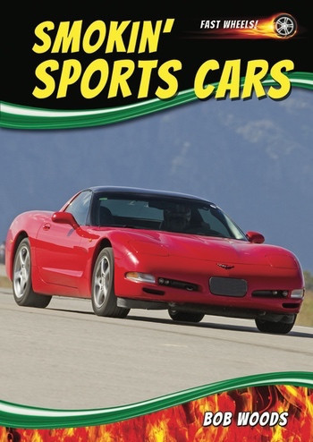 Smokin' Sports Cars by Bob Woods, 9781622851058