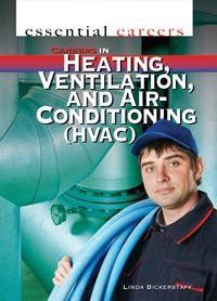 Careers in Heating, Ventilation, and Air Conditioning (HVAC) by Linda Bickerstaff, 9781448894789