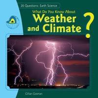 What Do You Know About Weather and Climate? - 9781448897018 by Gillian Houghton Gosman, 9781448897018