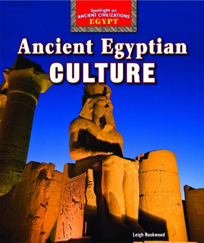 Ancient Egyptian Culture - 9781477707630 by Leigh Rockwood, 9781477707630