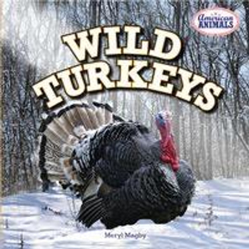 Wild Turkeys - 9781477707876 by Meryl Magby, 9781477707876