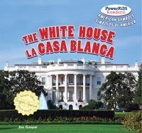 The White House / La Casa Blanca (Bilingual Edition) by Joe Gaspar, Eduardo Alamán, 9781477712061