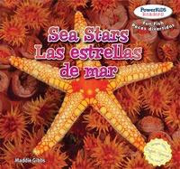 Sea Stars / Las estrellas de mar by Maddie Gibbs, Eduardo Alamán, Eida de la Vega, 9781477712184